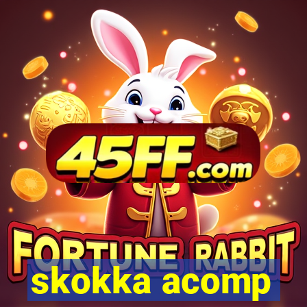 skokka acomp